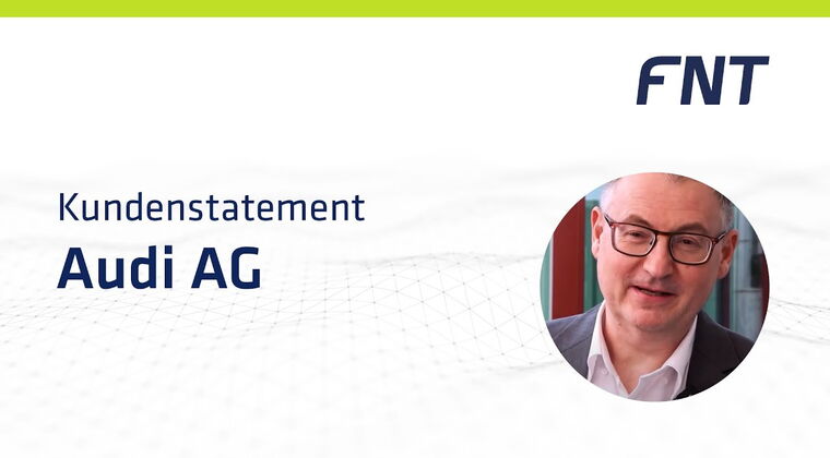 Kundenstatement Audi AG | FNT Software